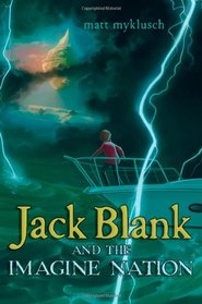 Jack Blank and the Imagine Nation (Jack Blank (Trilogy))