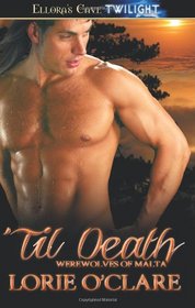 'Til Death (Werewolves of Malta, Bk 6)