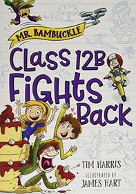 Mr. Bambuckle: Class 12B Fights Back (Mr. Bambuckle, 2)