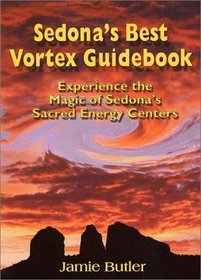 Sedona's Best Vortex Guidebook