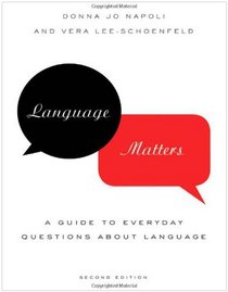 Language Matters: A Guide to Everyday Questions About Language