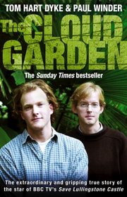 The Cloud Garden. Tom Hart Dyke and Paul Winder