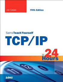 Sams Teach Yourself TCP/IP in 24 Hours (5th Edition) (Sams Teach Yourself -- Hours)