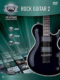 Alfred's PLAY Rock Guitar 2: The Ultimate Multimedia Instructor (Book & DVD)