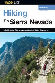 Hiking the Sierra Nevada, 2nd (Regional Hiking Series)