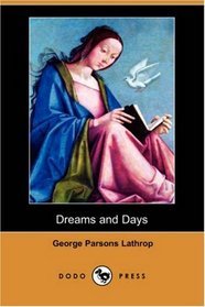 Dreams and Days (Dodo Press)