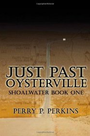 Just Past Oysterville: Shoalwater Book One (Volume 1)