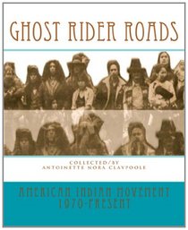 Ghost Rider Roads: American Indian Movement 1971-2011