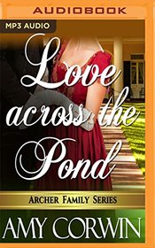 Love Across the Pond (The Archer Family Regency Romances)