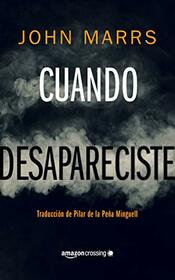 Cuando desapareciste (Spanish Edition)