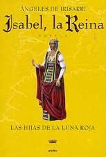 Isabel, la Reina: Las Hijas de la Luna Roja (Spanish Edition)