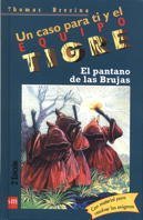 El Pantano De Las Brujas/ the Witches Swamp (Equipo Tigre) (Spanish Edition)