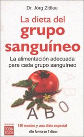 La Dieta Del Grupo Sanguineo/ The Blood Type Diet (Alternativas/ Alternatives)