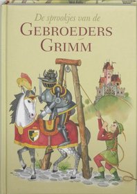 De sprookjes van de Gebroeders Grimm