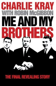 Me and My Brothers: The Final Revealing Story