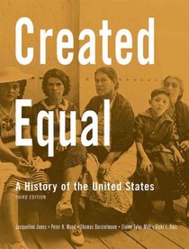 Created Equal: A History of the United States, Combined Volume (3rd Edition)