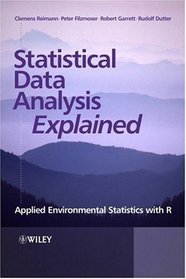 Statistical Data Analysis Explained: Applied Environmental Statistics with R