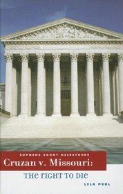 Cruzan V. Missouri: The Right to Die (Supreme Court Milestones)