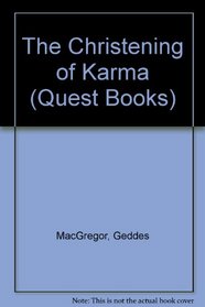The Christening of Karma: The Secret of Evolution (A Quest book)