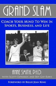 GRAND SLAM Coach Your Mind to Win in Sports, Business, and Life