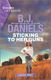 Sticking to Her Guns (Colt Brothers Investigation, Bk 2) (Harlequin Intrigue, No 2073) (Larger Print)