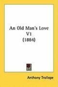 An Old Man's Love V1 (1884)