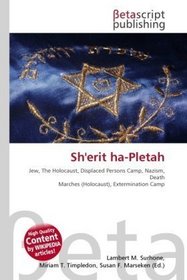 Sh'erit ha-Pletah: Jew, The Holocaust, Displaced Persons Camp, Nazism, Death Marches (Holocaust), Extermination Camp