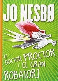 El doctor Proctor i el gran robatori (The Magical Fruit) (Doctor Proctor's Fart Powder, Bk 4) (Catalan Edition)