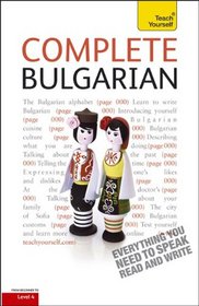 Complete Bulgarian with Two Audio CDs: A Teach Yourself Guide (Teach Yourself Language)
