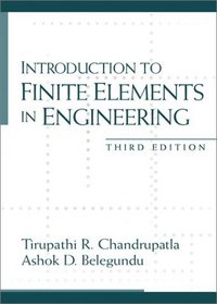 Introduction to Finite Elements in Engineering (3rd Edition)