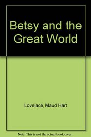 Betsy and the Great World