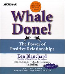 Whale Done! : The Power of Positive Relationships