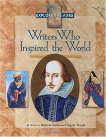 Writers Who Inspired the World (Explore the Ages)