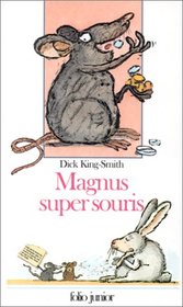Magnus Super Souris: Magnus Super Souris (French Edition)