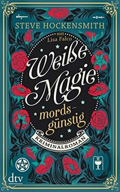 Weie Magie - mordsgnstig: Kriminalroman
