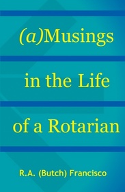 Musings in the Life of a Rotarian