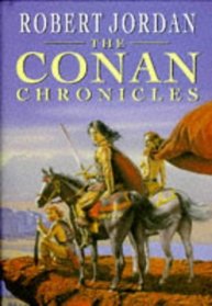 The Conan Chronicles : Conan the Invincible, Conan the Defender, Conan the Unconquered