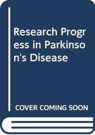 Research Progress in Parkinson's Disease (Progress in Neurology series)