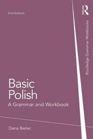 Basic Polish: A Grammar and Workbook (Grammar Workbooks)