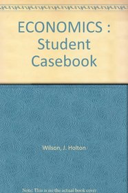 ECONOMICS : Student Casebook