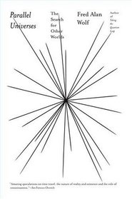Parallel Universes: The Search for Other Worlds
