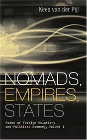 Nomads, Empires, States: Modes of Foreign Relations and Political Economy, Volume 1