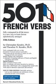 501 French verbs fully conjugated in all the tenses in a new easy to learn format