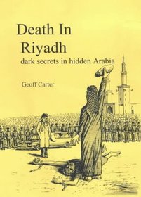 Death in Riyadh: Dark Secrets in Hidden Arabia