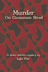 Murder on Cinnamon Street: A Shaky Detective Mystery