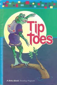 Tiptoes-A Beka First Grade reader