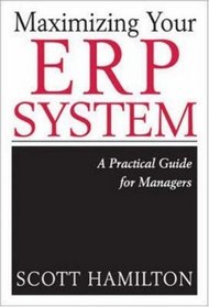 Maximizing Your ERP System: A Practical Guide for Managers