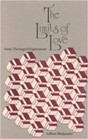 The Limits of Love: Some Theological Explorations
