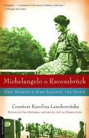 Michelangelo in Ravensbruck: One Woman's War Against the Nazis