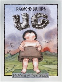 Ug: Boy Genius of the Stone Age